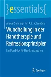 Book cover of Wundheilung in der Handtherapie und Redressionsprinzipien by Ansgar Sanning
