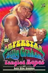 Book cover of WWE Legends - Superstar Billy Graham by Billy Graham
