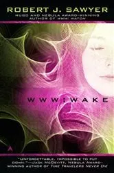 Book cover of WWW: Wake by Robert J. Sawyer