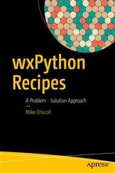 Book cover of wxPython Recipes by Mike Driscoll