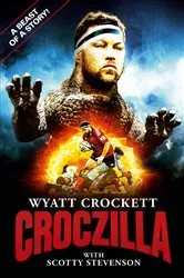 Book cover of Wyatt Crocket - Croczilla by Scotty Stevenson