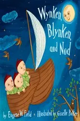 Book cover of Wynken, Blynken, and Nod by Eugene Field