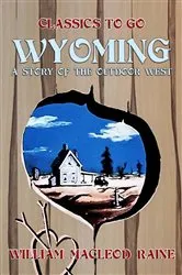 Book cover of Wyoming A Story of the Outdoor West by Unknown