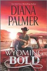 Book cover of Wyoming Bold by Diana Palmer