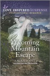 Book cover of Wyoming Mountain Escape by Laura Scott