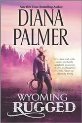 Book cover of Wyoming Rugged by Diana Palmer