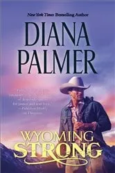 Book cover of Wyoming Strong by Diana Palmer