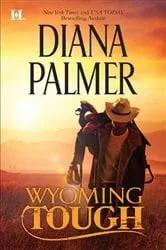 Book cover of Wyoming Tough by Diana Palmer