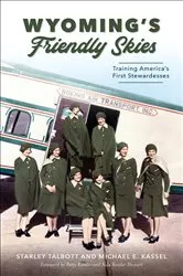 Book cover of Wyoming's Friendly Skies by Starley Talbott