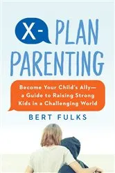 Book cover of X-Plan Parenting by Bert Fulks