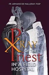 Book cover of X-Ray of the Priest In a Field Hospital by Armand de Malleray