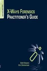 Book cover of X-Ways Forensics Practitioner's Guide by Brett Shavers