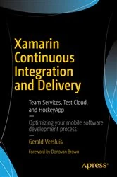 Book cover of Xamarin Continuous Integration and Delivery by Gerald Versluis