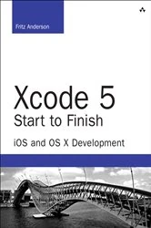 Book cover of Xcode 5 Start to Finish by Fritz F. Anderson