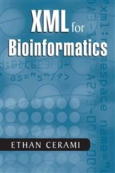 Book cover of XML for Bioinformatics by Ethan Cerami