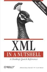 Book cover of XML in a Nutshell (3rd ed.) by Elliotte Rusty Harold