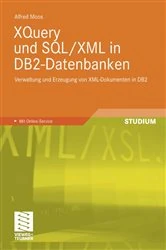 Book cover of XQuery und SQL/XML in DB2-Datenbanken by Alfred Moos