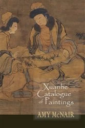 Book cover of Xuanhe Catalogue of Paintings by Amy McNair