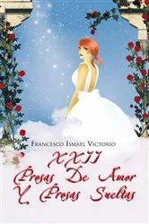 Book cover of Xxii Prosas De Amor Y Prosas Sueltas by Francesco Ismael Victorio