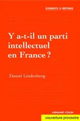 Book cover of Y a-t-il un parti intellectuel en France ? by Unknown