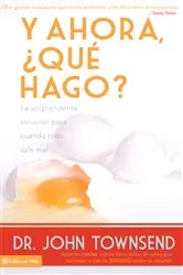 Book cover of Y ahora, ¿qué hago? by John Townsend