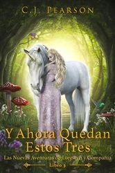 Book cover of Y Ahora Quedan Estos Tres by C.J. Pearson