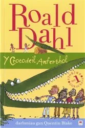 Book cover of Y Crocodeil Anferthol by Roald Dahl