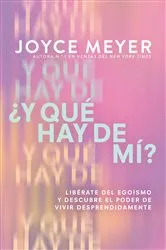 Book cover of ¿Y qué hay de mí? (What About Me?) by Joyce Meyer