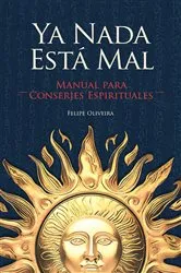 Book cover of Ya Nada Está Mal by Felipe Oliveira
