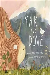 Book cover of Yak and Dove by Kyo Maclear