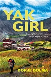 Book cover of Yak Girl by Dorje Dolma