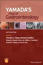 Book cover of Yamada's Atlas of Gastroenterology (6th ed.) by Timothy C. Wang