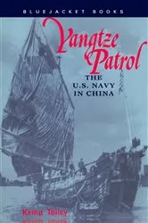 Book cover of Yangtze Patrol by Kemp Tolley