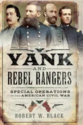 Book cover of Yank and Rebel Rangers by Robert W. Black