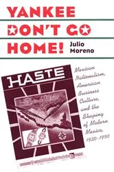 Book cover of Yankee Don't Go Home! by Julio Moreno