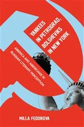 Book cover of Yankees in Petrograd, Bolsheviks in New York by Milla Fedorova