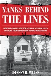 Book cover of Yanks behind the Lines by Jeffrey B. Miller