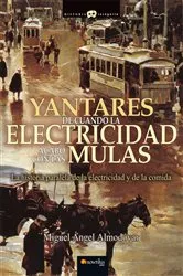 Book cover of Yantares de cuando la electricidad acabó con las mulas by Unknown