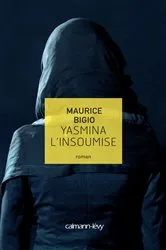 Book cover of Yasmina l'insoumise by Maurice Bigio