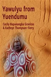 Book cover of Yawulyu from Yuendumu by Cecily Napanangka Granites