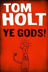 Book cover of Ye Gods! by Tom Holt