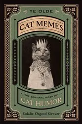 Book cover of Ye Olde Cat Memes by Unknown