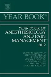 Book cover of Year Book of Anesthesiology and Pain Management 2012 by David H. Chestnut MD