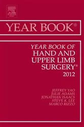 Book cover of Year Book of Hand and Upper Limb Surgery 2012 by Jeffrey Yao MD