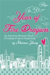 Book cover of Year of Fire Dragons by Shannon Young