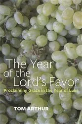 Book cover of Year of the Lord's Favor by Tom Arthur