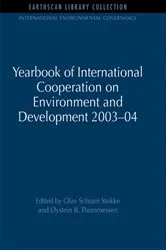 Book cover of Yearbook of International Cooperation on Environment and Development 2003-04 by Olav Schram Stokke