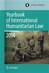 Book cover of Yearbook of International Humanitarian Law Volume 17, 2014 by T.D. Gill