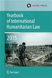 Book cover of Yearbook of International Humanitarian Law Volume 18, 2015 by Unknown