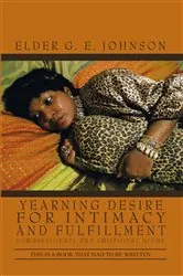 Book cover of Yearning Desire for Intimacy and Fulfillment by Elder G. E. Johnson
